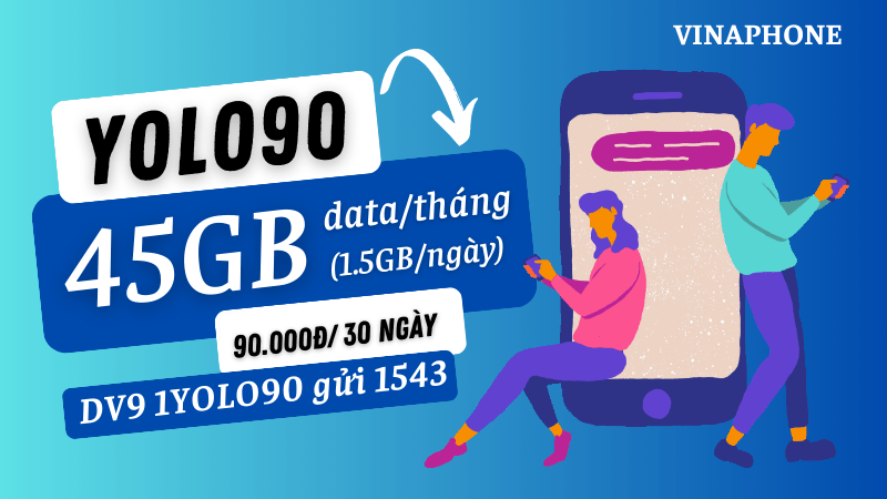 Đăng ký gói cước YOLO90 Vinaphone miễn phí 45GB data 1 tháng 