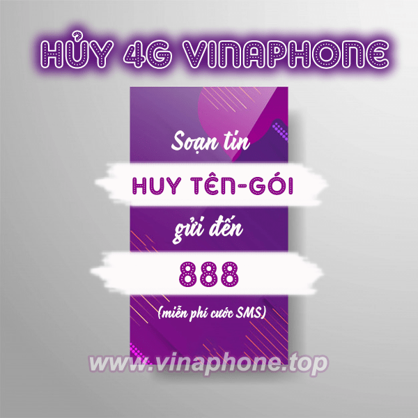 Hướng dẫn cách hủy 4G Vinaphone miễn phí cho điện thoại