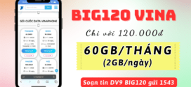 Cách đăng ký gói BIG120 Vinaphone có 60GB data 1 tháng (2GB/ngày)