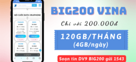 Đăng ký gói BIG200 Vinaphone có ngay 120GB data giá chỉ 200k