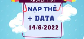 Khuyến mãi Vinaphone ngày 14/6/2022 ưu đãi tiền nạp, data siêu khủng