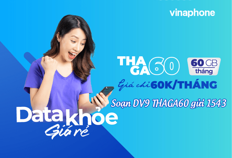 Đăng ký gói THAGA60 Vinaphone miễn phí 60GB data dùng thả ga cả tháng