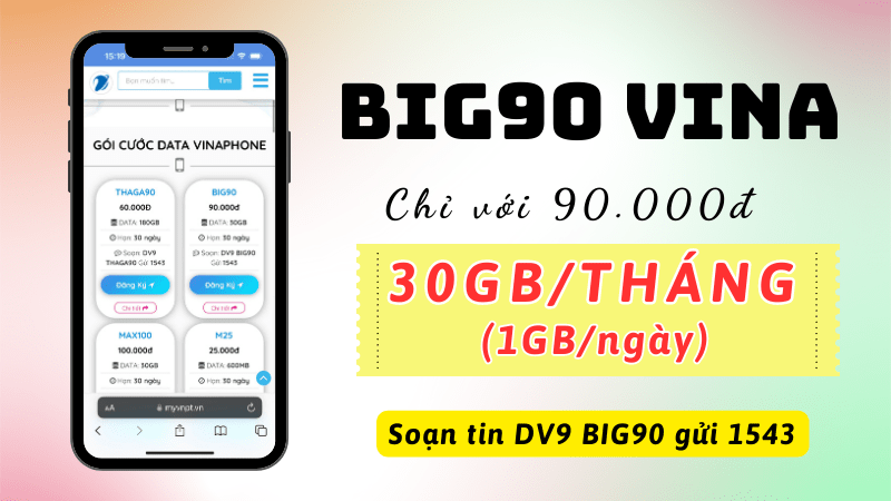 Đăng ký gói cước BIG90 Vinaphone nhận ưu đãi khủng cả tháng chỉ 90K