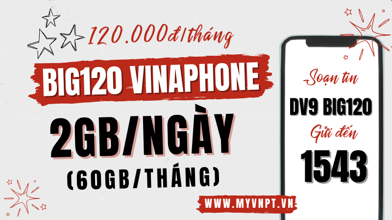Đăng ký gói cước BIG120 Vinaphone có ngay 60GB data tốc độ cao dùng 30 ngày