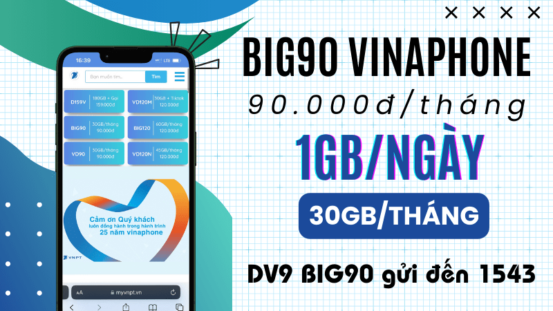 Đăng ký gói cước BIG90 Vinaphone nhận ưu đãi khủng cả tháng chỉ 90K