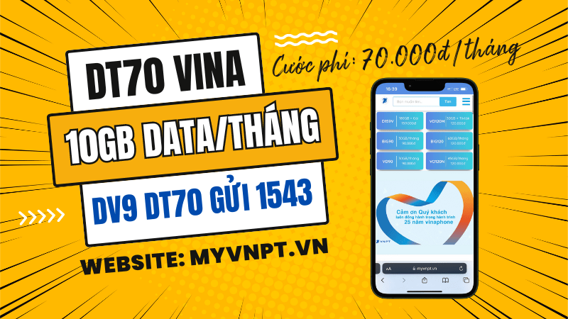 Đăng ký gói cước DT70 Vinaphone có 10GB data dùng 30 ngày 