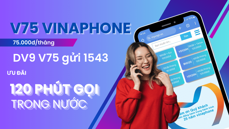 Đăng ký gói V75 Vinaphone ưu đãi 120 phút gọi chỉ với 75k