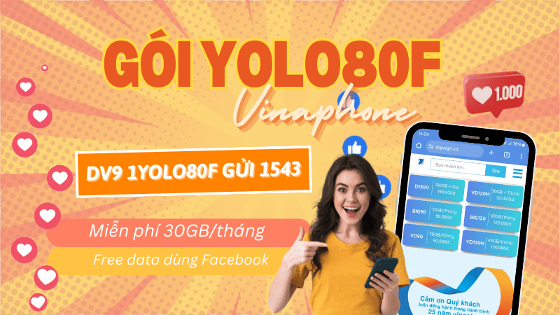 Đăng ký gói YOLO80F Vinaphone chỉ 80k miễn phí 30GB, và data dùng Facebook
