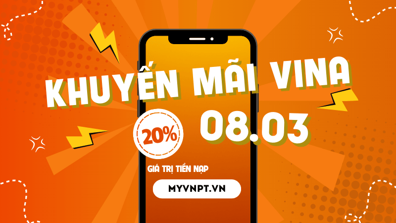 Khuyến mãi Vinaphone 8/3/2025 tặng 20% giá trị tiền nạp